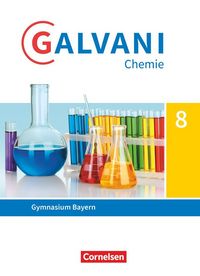 Produktbild: Galvani - Chemie f&uuml;r Gymnasien - Ausgabe B - F&uuml;r naturwissenschaftlich-technologische Gymnasien in Bayern - Neubearbeitung - 8. Jahrgangsstufe
