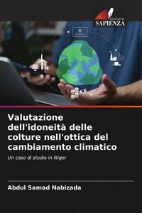 Produktbild: Valutazione dell'idoneit&agrave; delle colture nell'ottica del cambiamento climatico
