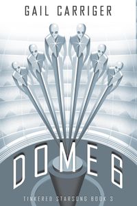 Produktbild: Dome 6: Tinkered Starsong Book 3