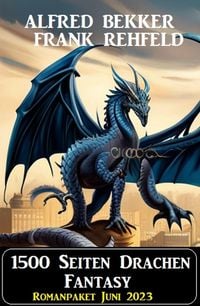 Produktbild: 1500 Seiten Drachen Fantasy: Romanpaket Juni 2023