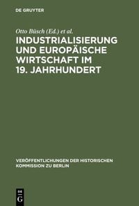 Produktbild: Industrialisierung und Europ&auml;ische Wirtschaft im 19. Jahrhundert
