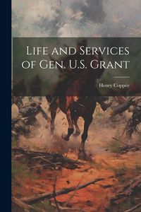 Produktbild: Life and Services of Gen. U.S. Grant
