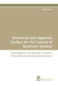 Bild vom Artikel Numerical and Algebraic Studies for the Control of Quantum Systems vom Autor Uwe Sander