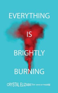 Produktbild: Everything Is Brightly Burning