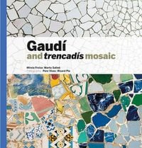 Produktbild: Gaud&iacute; & Trencad&iacute;s Mosaic