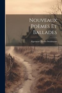 Produktbild: Nouveaux Po&egrave;mes Et Ballades