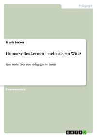 Produktbild: Humorvolles Lernen - mehr als ein Witz?
