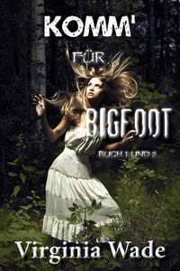Produktbild: Komm f&uuml;r Bigfoot (Der Monster Sex Serie)