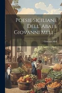 Produktbild: Poesie Siciliane Dell' Abate Giovanni Meli ...