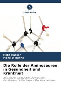 Produktbild: Die Rolle der Aminos&auml;uren in Gesundheit und Krankheit