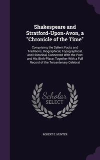 Produktbild: Shakespeare and Stratford-Upon-Avon, a "Chronicle of the Time"