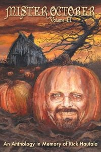 Produktbild: Mister October, Volume II - An Anthology in Memory of Rick Hautala
