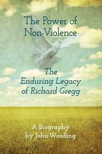 Produktbild: The Power of Nonviolence: The Enduring Legacy of Richard Gregg