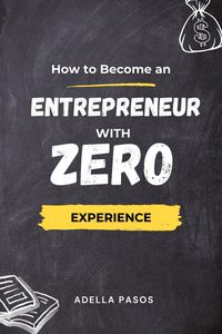 Produktbild: How to Become an Entrepreneur with Zero Experience