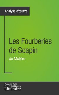 Produktbild: Les Fourberies de Scapin de Moli&egrave;re (Analyse approfondie)