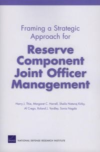 Produktbild: Framing a Strategic Approach for Reserve Component Joint Officer Management
