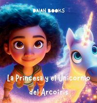 Produktbild: La Princesa y el Unicornio del Arco&iacute;ris