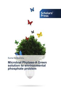 Produktbild: Microbial Phytase-A Green solution to environmental phosphate problem