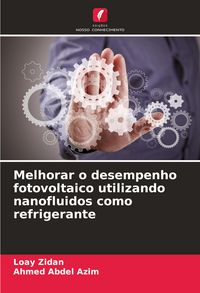 Produktbild: Melhorar o desempenho fotovoltaico utilizando nanofluidos como refrigerante