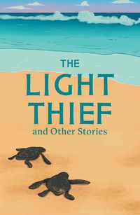 Produktbild: The Light Thief and Other Stories