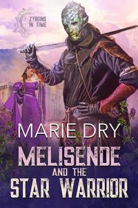 Produktbild: Melisende And The Star Warrior (A Zyrgins In Time Novella)