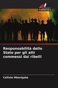 Produktbild: Responsabilit&agrave; dello Stato per gli atti commessi dai ribelli