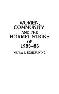 Produktbild: Women, Community, and the Hormel Strike of 1985-86