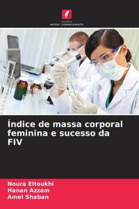 Produktbild: &Iacute;ndice de massa corporal feminina e sucesso da FIV