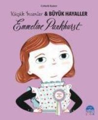 Produktbild: Emmeline Pankhurst - K&uuml;c&uuml;k Insanlar ve B&uuml;y&uuml;k Hayaller