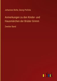 Produktbild: Anmerkungen zu den Kinder- und Hausm&auml;rchen der Br&uuml;der Grimm