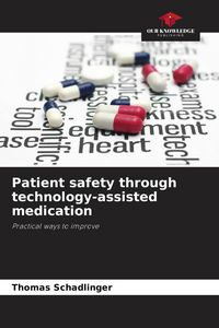 Produktbild: Patient safety through technology-assisted medication