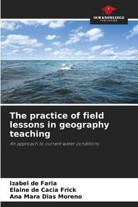 Produktbild: The practice of field lessons in geography teaching