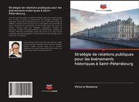 Produktbild: Strat&eacute;gie de relations publiques pour les &eacute;v&eacute;nements historiques &agrave; Saint-P&eacute;tersbourg