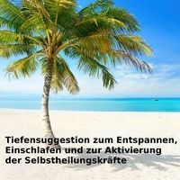 Produktbild: Tiefensuggestion zum Entspannen, Einschlafen und zur Aktivierung der Selbstheilungskr&auml;fte