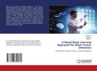 Produktbild: A Novel Deep Learning Approach for Brain Tumor Detection