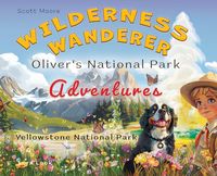 Produktbild: Wilderness Wanderer - Oliver's National Park Adventures - Yellowstone National Park