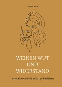 Produktbild: Weinen, Wut und Widerstand