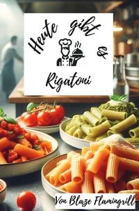 Produktbild: Heute gibt es - Rigatoni