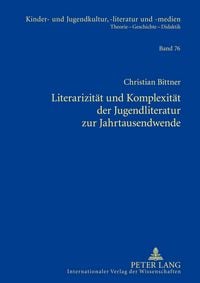 Produktbild: Literarizit&auml;t und Komplexit&auml;t der Jugendliteratur zur Jahrtausendwende