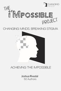 Produktbild: The i'Mpossible Project: Volume 2-Changing Minds, Breaking Stigma, Achieving the Impossible