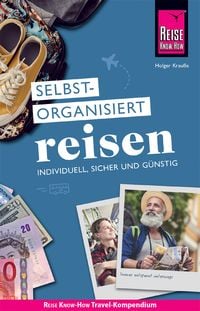 Produktbild: Reise Know-How Selbstorganisiert Reisen : individuell, sicher und g&uuml;nstig