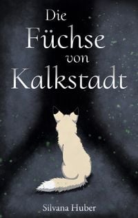 Produktbild: Die F&uuml;chse von Kalkstadt