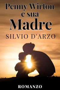 Produktbild: Penny Wirton e sua madre - Silvio D'Arzo