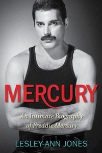 Bild vom Artikel Mercury: An Intimate Biography of Freddie Mercury vom Autor Lesley-Ann Jones