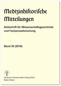 Produktbild: Medizinhistorische Mitteilungen. Zeitschrift f&uuml;r Wissenschaftsgeschichte und Fachprosaforschung, Band 35 (2016)