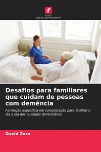 Produktbild: Desafios para familiares que cuidam de pessoas com dem&ecirc;ncia