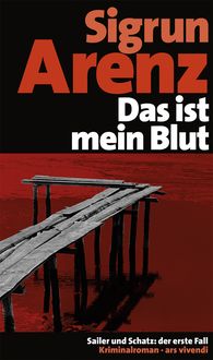 Bild vom Artikel Das ist mein Blut / Sailer und Schatz Bd.1 vom Autor Sigrun Arenz
