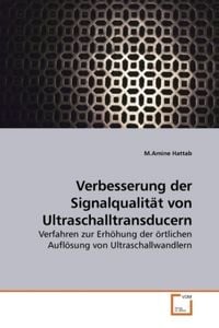 Produktbild: Hattab, M: Verbesserung der Signalqualit&auml;t von Ultraschalltr