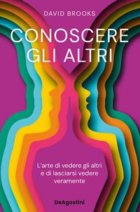 Produktbild: Conoscere gli altri. L'arte di vedere gli altri e di lasciarsi vedere