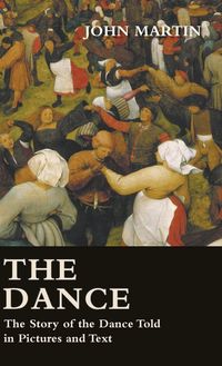 Produktbild: The Dance - The Story of the Dance Told in Pictures and Text